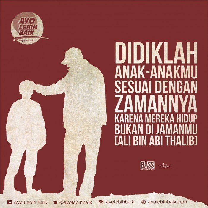 Didiklah anakmu sesuai dengan zamannya