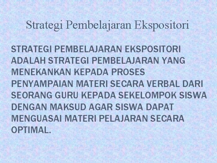 Strategi ekspositori dalam pembelajaran adalah